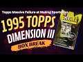 1995 Topps DIII D3 Box Break- Topps Makes Sportsflics