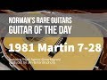 Norman's Rare Guitars - Guitar of the Day: 1981 Martin 7-28