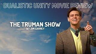 Dualistic Unity Movie Review | The Truman Show (1998)