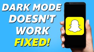 How to Fix Dark Mode on Snapchat Not Working (Problem Solved)