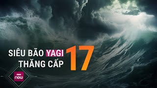 Siêu bão Yagi mạnh lên cấp 17, gió giật 209km/h đổ bộ vào Trung Quốc | VTC Now