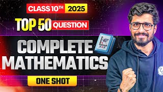 TOP 50 Question || Complete MATHEMATICS🔥 || Class 10th BOARDS⚡️