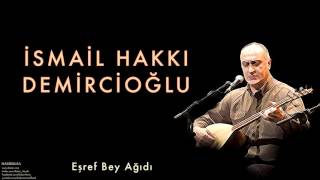 İsmail Hakkı Demircioğlu - Eşref Bey Ağıtı  [ Nasibolsa © 2003 Kalan Müzik ]