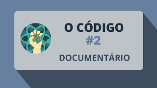 O Código #2 (Documentário-2011)