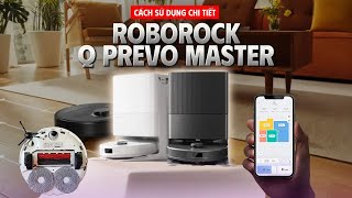 Cách Sử Dụng Robot Roborock Qrevo Master Chi Tiết Nhất