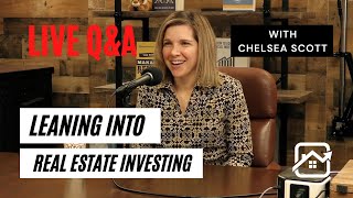 Leaning Into Real Estate Investing with Chelsea Scott
