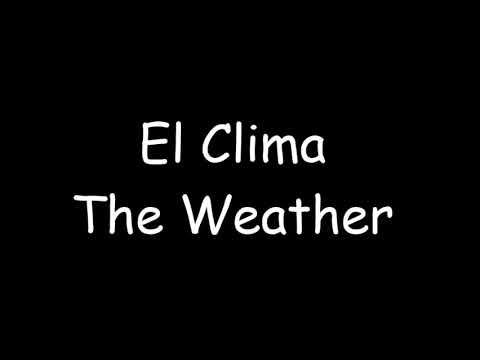 Learn The Weather In Spanish! El Clima: The Weather Song. - YouTube