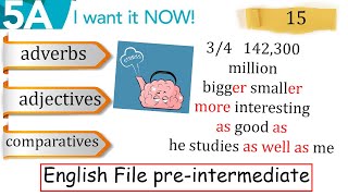 Lesson 15. 5A. English File pre-intermediate. Adjectives. Adverbs. Comparatives. More.