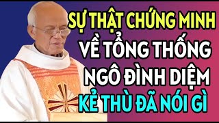 TÀI LIỆU ĐÃ CHỨNG MINH TỔNG THỐNG NGÔ ĐÌNH DIỆM LÀ NGƯỜI THẾ NÀO. CHA HỒNG GIẢNG MỚI NHẤT