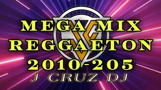 MEGA MIX REGGAETON 2010-2015 J CRUZ DJ