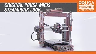 Original Prusa i3 MK3S Steampunk look