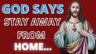 Gods Message Today |[Stay Away From Home]| Faith Quotes| Prophetic Word