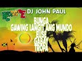 dj john paul reggae remix nonstop 2021