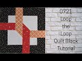 0721 Loop the Loop Jelly Roll Quilt Tutorial | Block of the Day 2023 | Jelly Roll Beginner Quilt