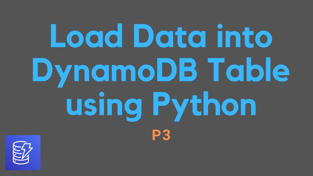 Amazon DynamoDB Boto3 P3 | Load Data Into DynamoDB Table Using Python ...