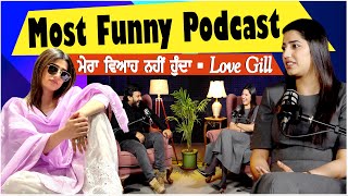 Actress Love Gill Most Funny Podcast | ਮੇਰਾ ਵਿਆਹ ਨਹੀਂ ਹੁੰਦਾ | Raghbir Sohal | Shekhar Rai | Ashke TV