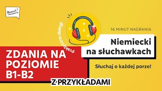 Niemiecki na słuchawkach - czasowniki w ciekawych kontekstach na poziomie B1-B2