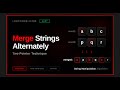 LeetCode 75 #1: Merge Strings Alternately | Python Solution