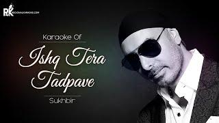 Ishq Tera Tadpave | Sukhbir | Punjabi Karaoke | Regional Karaoke