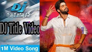 Dj Title Video Song || 1 M Video Song || Allu Arjun, Pooja Hegdhe