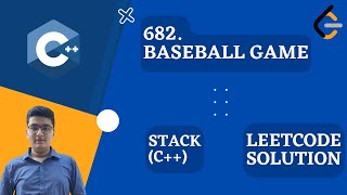 Baseball Game | Stack🔥🔥| C++ | LeetCode 682