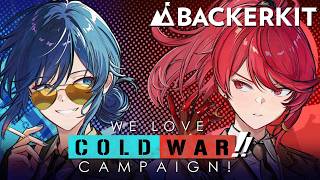 We Love Cold War!! KICKSTARTER Campaign Trailer