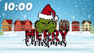 THE GRINCH 10 MINUTE TIMER with CHRISTMAS MUSIC \u0026 ALARM