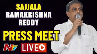 YCP Sajjala Ramakrishna Reddy Press Meet LIVE | NTV LIVE