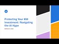 Keynote: Protecting Your KM Investment: Navigating the AI Hype