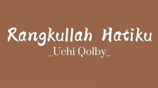 Rangkullah Hatiku _Uchi Qolbi_ | Karaoke