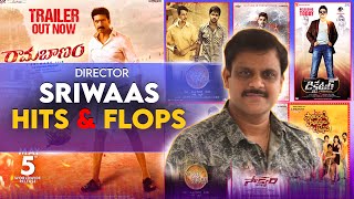 Rama baanam Movie Director Sriwass Hits and Flops all movies list