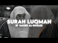 Surah Luqman by Yasser Al-Dosari | Quran Recitation