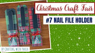 Christmas Craft Fair series 2023: Nail file holder