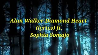 Alan Walker Diamond Heart lyrics ft. Sophia Somajo