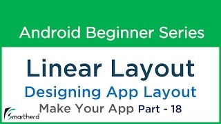 #51 Android Tutorial : Linear Layout - 6 Make Your Android App - Part - 18