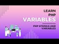 How Variables Work in PHP, Variables Explained in PHP, Codecademy's Learn PHP, Strings and Variables