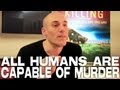 All Humans Are Capable Of Murder by Joshua Oppenheimer from THE ACT OF KILLING