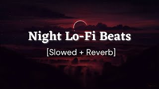 Night Lofi Music Beats 🌙 [lofi hip hop/study beats] #relaxlofi #nightlofi #lofi
