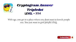 Cryptogram Tripledot Level 351 to 360 Answers | Cryptogram Tripledot Answer | Go Answer