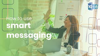 Utilizing Smart Messaging