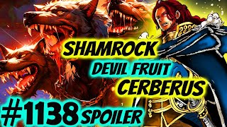 CERBERUS! ShamRock Sword Devil Fruit | One Piece Chapter 1138