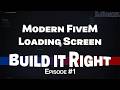 A Modern FiveM Loading Screen | Build It Right EP# 1