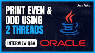 Java8 | Multithreading | 🔥 Asked in Oracle | Print Even & Odd Numbers Using 2 Thread | JavaTechie
