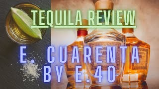 E. Cuarenta Tequila
