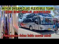 MIYOR DREAM CLAS FLEXSIBLE TEAM mewah sekali, full seat semua armada.