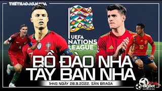 UEFA Nations League 2022-2023 | Bồ Đào Nha vs Tây Ban Nha (1h45 ngày 28/9). NHẬN ĐỊNH BÓNG ĐÁ
