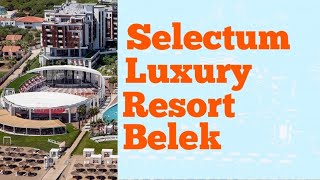 Selectum Luxury Resort Belek 5*, Belek, Turkey 🇹🇷