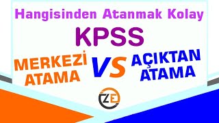 KPSS Merkezi Atama VS Açıktan Atama Arasındaki Farklar   Hangisinden Atanmak Kolay