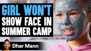 Girl WON'T SHOW FACE In SUMMER CAMP | Dhar Mann Studios