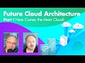 Future Cloud Architecture Part I: Here Comes the Meta Cloud!